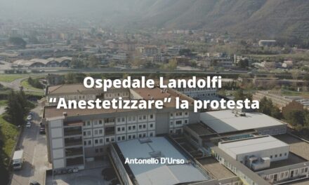 Ospedale Landolfi – Parola d’ordine: “Anestetizzare” la protesta