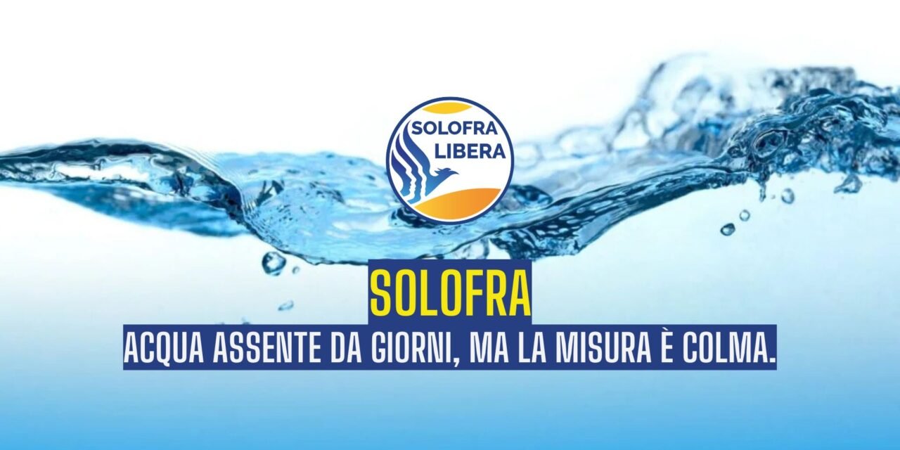 Solofra, Acqua assente da giorni, ma la misura è colma