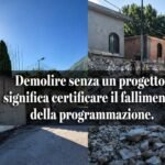 Demolire senza un progetto: il fallimento della programmazione a Sant’Agata