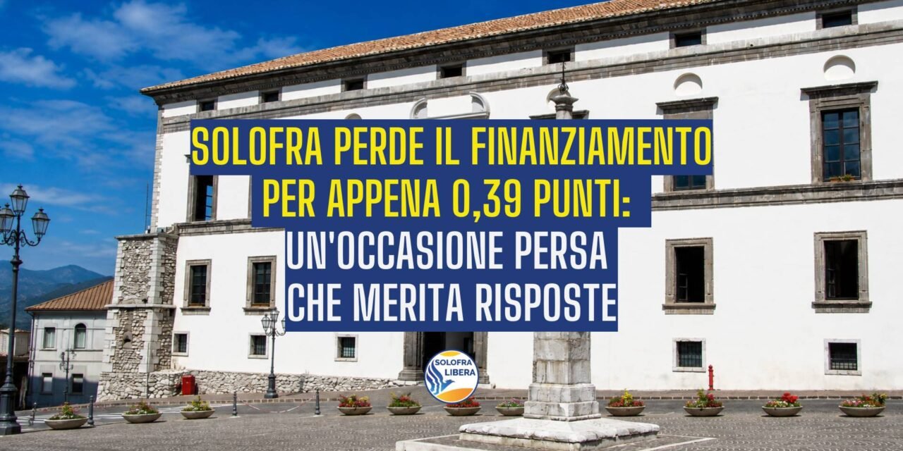 Solofra perde il finanziamento per 0,39 punti: un’occasione persa che merita risposte