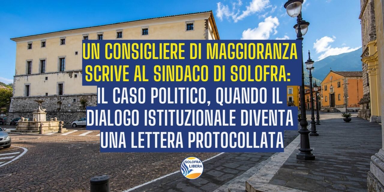 Solofra consigliere di maggioranza scrive al Sindaco: il caso politico
